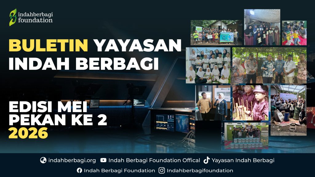 Buletin Yayasan Indah Berbagi Pekan 1 Mei 2026