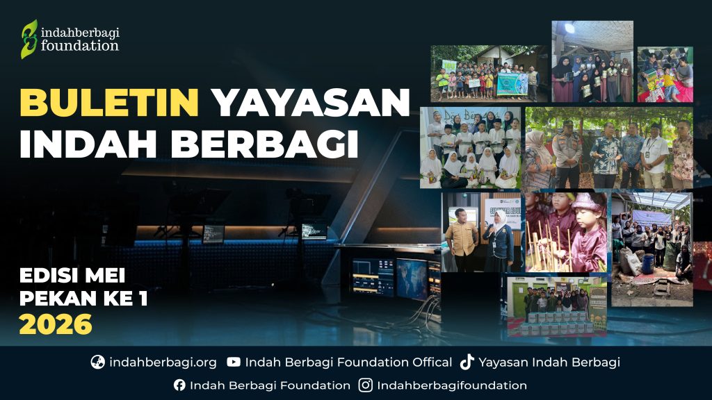 Buletin Yayasan Indah Berbagi Pekan 1 Mei 2026